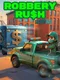 Robbery Rush