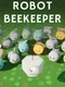 Robot Beekeeper