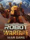 Robot Warfare War Game