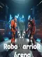 RoboWarrior Arena