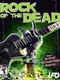 Rock of the Dead