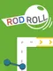 Rod Roll