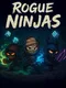 Rogue Ninjas