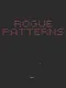 Rogue Patterns