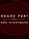 Rogue Port - Red Nightmare