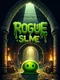 Rogue Slime
