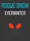 Rogue Snow: Everwinter