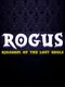 Rogus: Kingdom of the Lost Souls