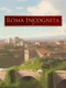 Roma Incognita