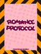 Romance Protocol