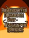 Romanticized Dreams of a Post-Apocalyptic Cowpoke