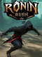 Ronin Rush