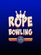 Rope Bowling