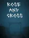 Rose and Cross