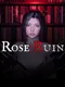 Rose:Ruin
