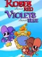 Roses Shoot Red, Violets Shoot Blue