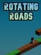 Rotating Roads