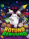 Rotund Rebound