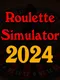 Roulette Simulator 2024