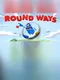 Round Ways
