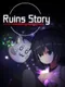 Ruins Story