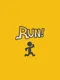 Run!