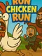 Run Chicken Run