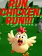 Run Chicken Run
