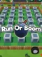 Run or Boom
