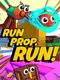 Run Prop, Run!