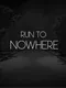 Run to Nowhere