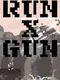 Run x Gun