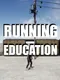 Running Education