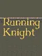 Running Knight