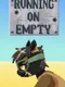 Running on Empty
