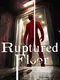 Ruptured Floor