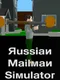 Russian Mailman Simulator