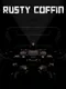 Rusty Coffin