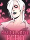 Saccharine Echo