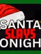 Santa Slays Tonight