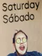 Saturday Sábado