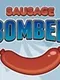 Sausage Bomber
