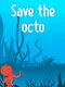 Save the Octo