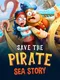 Save the Pirate: Sea Story