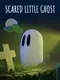 Scared Little Ghost