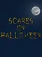 Scares on Halloween