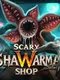 Scary Shawarma Shop