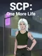 SCP: One More Life