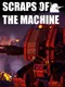 Scraps of the Machine