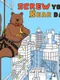 Screw You, Bear Dad